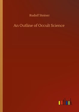 An Outline of Occult Science