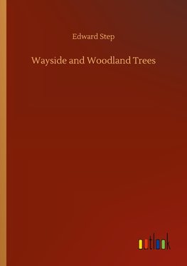 Wayside and Woodland Trees