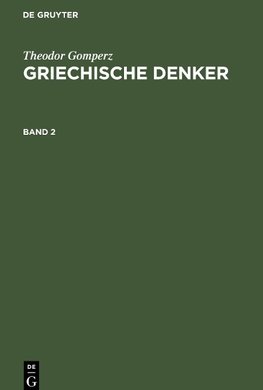 Griechische Denker, Band 2