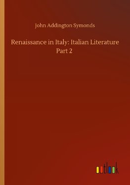 Renaissance in Italy: Italian Literature Part 2