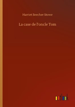 La case de l'oncle Tom