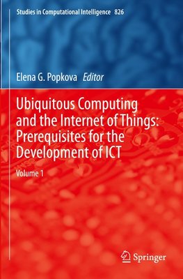 Ubiquitous Computing and the Internet of Things: Prerequisites for the Development of ICT