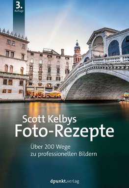 Scott Kelbys Foto-Rezepte