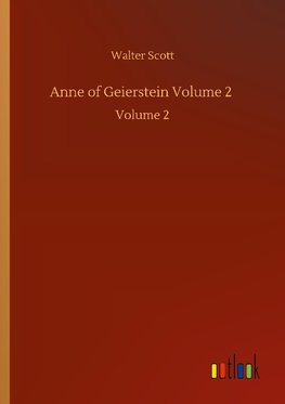 Anne of Geierstein Volume 2