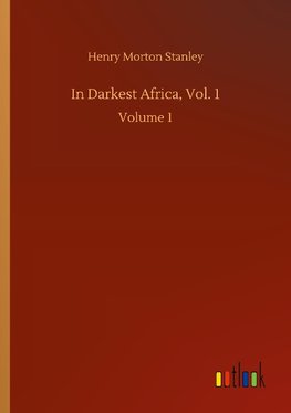 In Darkest Africa, Vol. 1