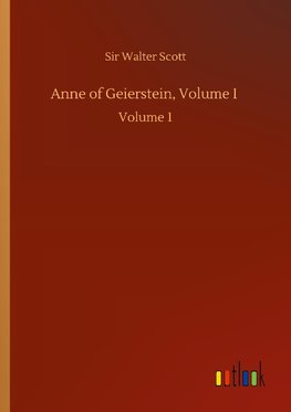 Anne of Geierstein, Volume I