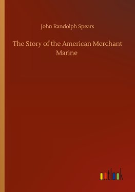 The Story of the American Merchant Marine