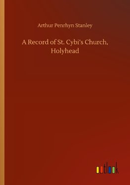 A Record of St. Cybi's Church, Holyhead