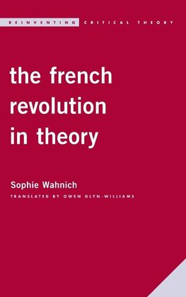 The French Revolution in Theory