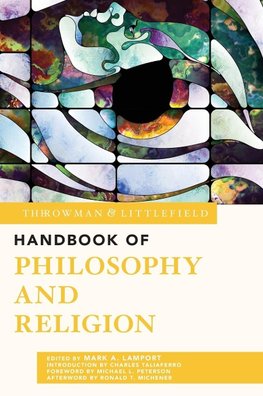 The Rowman & Littlefield Handbook of Philosophy and Religion