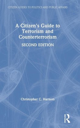 A Citizen's Guide to Terrorism and Counterterrorism