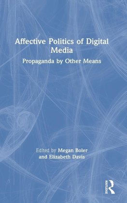 Affective Politics of Digital Media