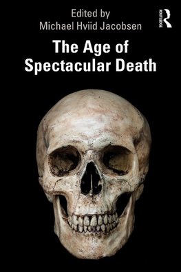 The Age of Spectacular Death