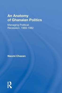 An Anatomy of Ghanaian Politics