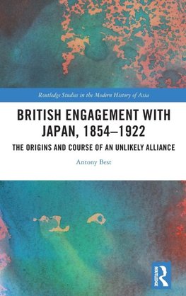 British Engagement with Japan, 1854-1922