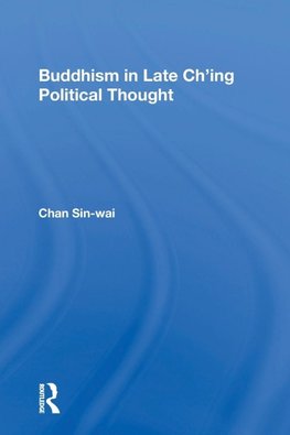 Buddhism In Late Ch'ing Political Thought