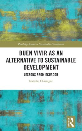 Buen Vivir as an Alternative to Sustainable Development