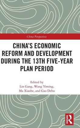 China's Economic Reform and Development during the 13th Five-Year Plan Period