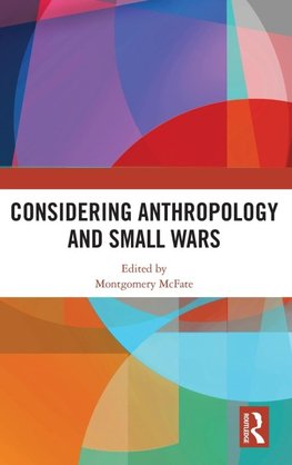 Considering Anthropology and Small Wars