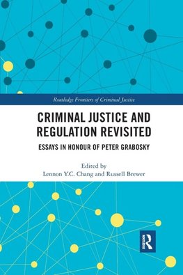 Criminal Justice and Regulation Revisited