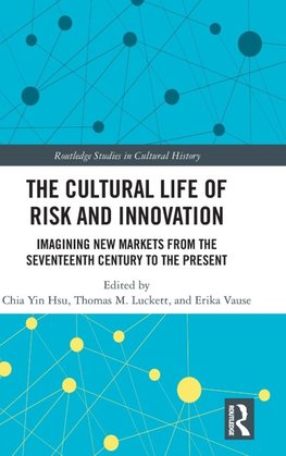 The Cultural Life of Risk and Innovation