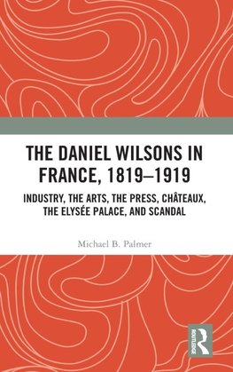 The Daniel Wilsons in France, 1819-1919