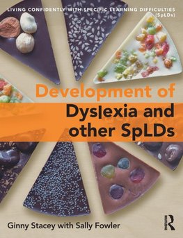 The Development of Dyslexia and other SpLDs