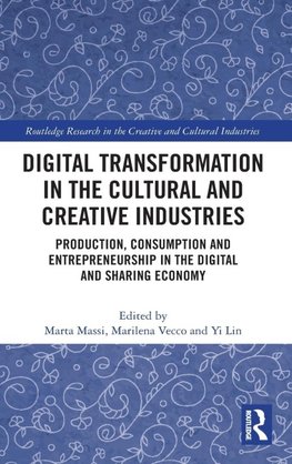 Digital Transformation in the Cultural and Creative Industries