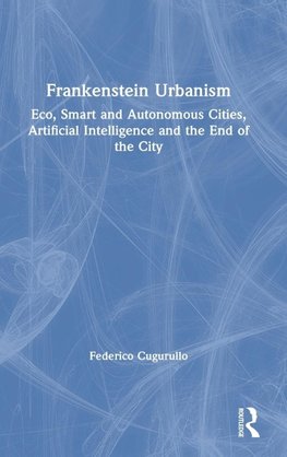 Frankenstein Urbanism