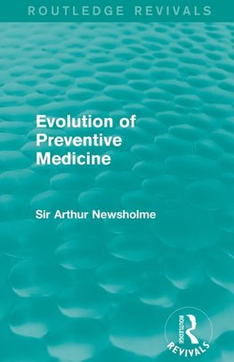 Evolution of Preventive Medicine (Routledge Revivals)