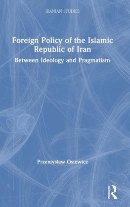 Foreign Policy of the Islamic Republic of Iran