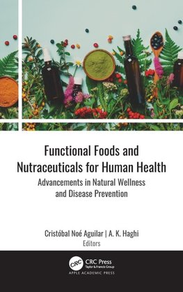 Functional Foods and Nutraceuticals for Human Health