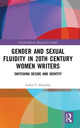 Gender and Sexual Fluidity in 20th Century Women Writers