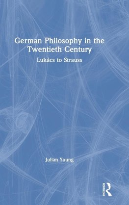 German Philosophy in the Twentieth Century