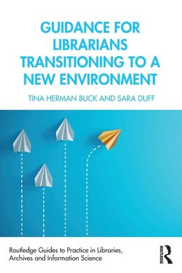 Guidance for Librarians Transitioning to a New Environment