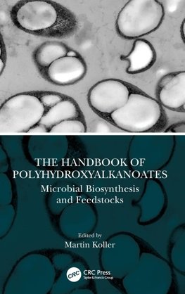 The Handbook of Polyhydroxyalkanoates