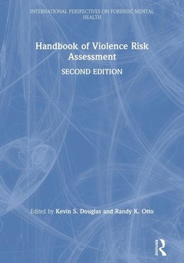 Handbook of Violence Risk Assessment