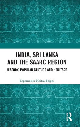 India, Sri Lanka and the SAARC Region