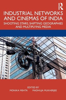 Industrial Networks and Cinemas of India