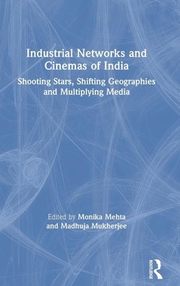 Industrial Networks and Cinemas of India