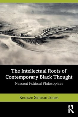 The Intellectual Roots of Contemporary Black Thought