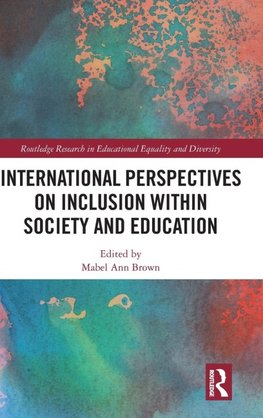 International Perspectives on Inclusion within Society and Education