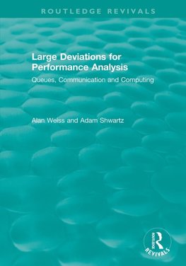 Large Deviations For Performance Analysis