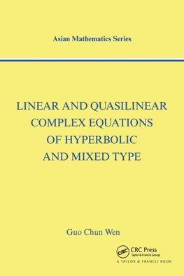 Linear and Quasilinear Complex Equations of Hyperbolic and Mixed Types