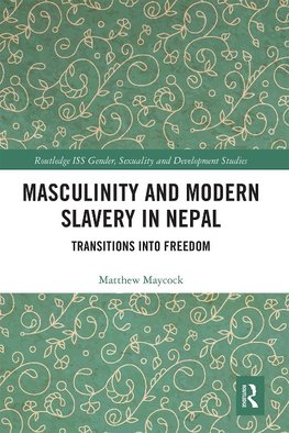 Masculinity and Modern Slavery in Nepal