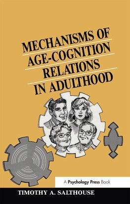 Mechanisms of Age-cognition Relations in Adulthood