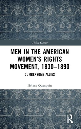 Men in the American Women's Rights Movement, 1830-1890