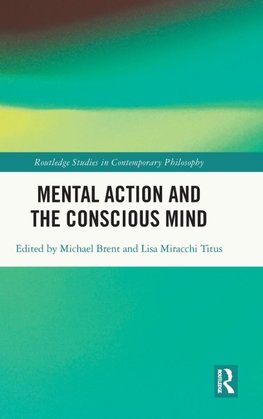 Mental Action and the Conscious Mind