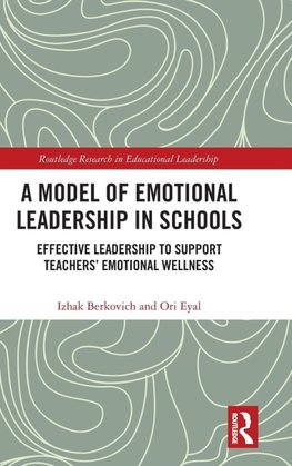 A Model of Emotional Leadership in Schools