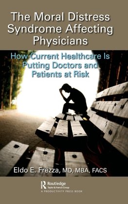 The Moral Distress Syndrome Affecting Physicians